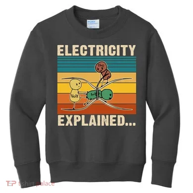 Electricity Explained Funny Gift Kids Sweatshirt