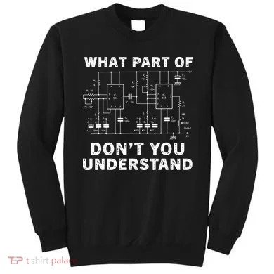 Electrical Engineer Funny Engineering Sarcasm Sweatshirt