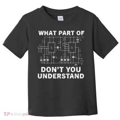 Electrical Engineer Funny Engineering Sarcasm Toddler T-Shirt