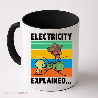 Electricity Explained Funny Coffee Mug