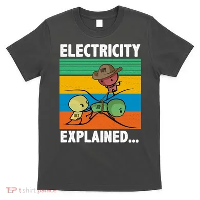 Electricity Explained Funny T-Shirt
