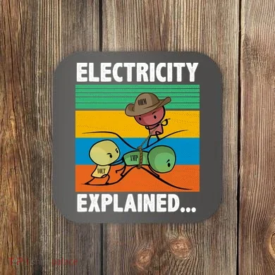 Electricity Explained Funny Coaster
