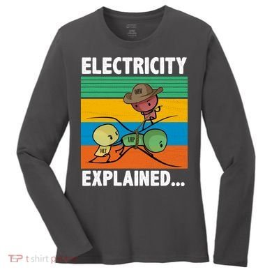 Electricity Explained Funny Women's Long Sleeve Shirt