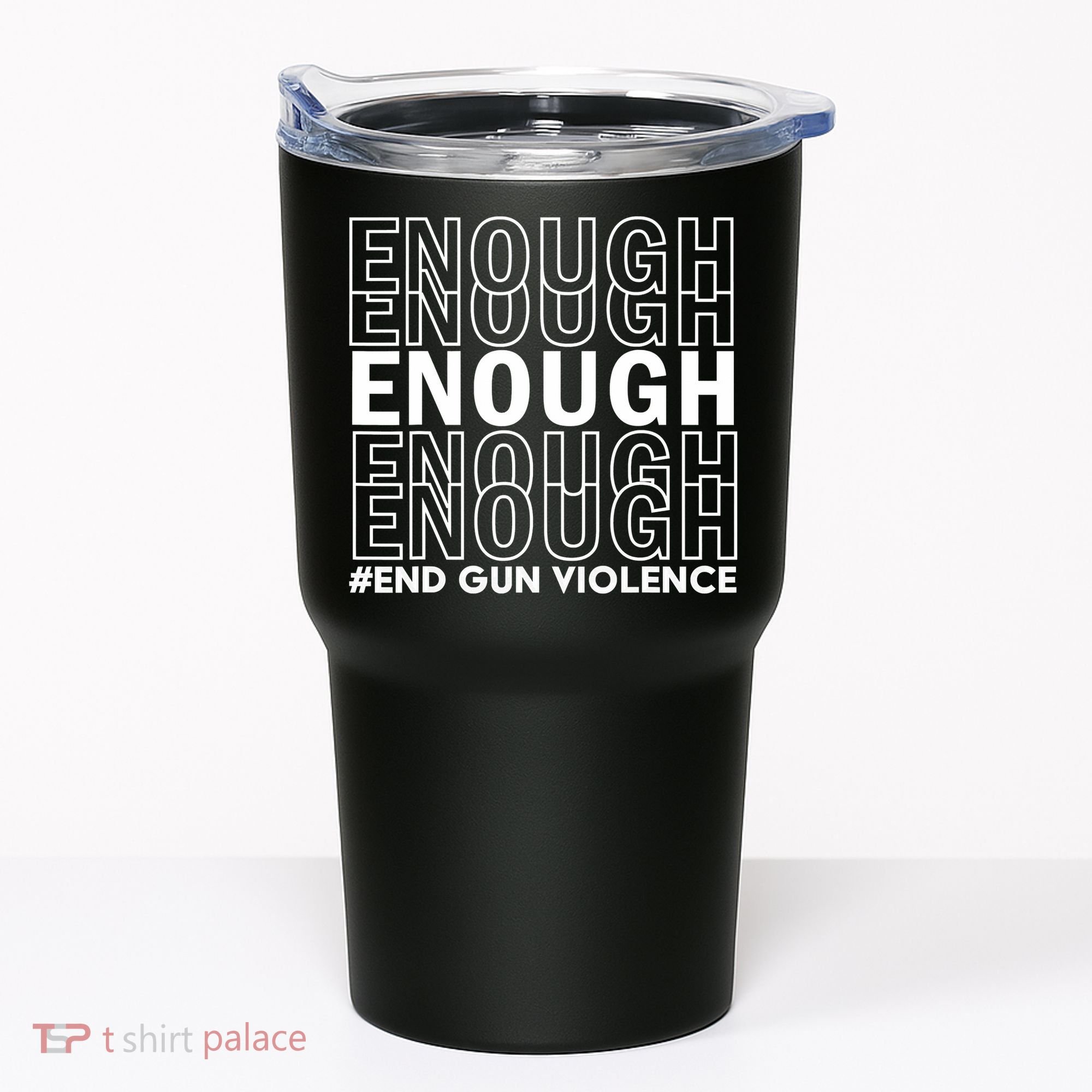 Enough End Gun Violence Awareness Day Wear Orange Tumbler