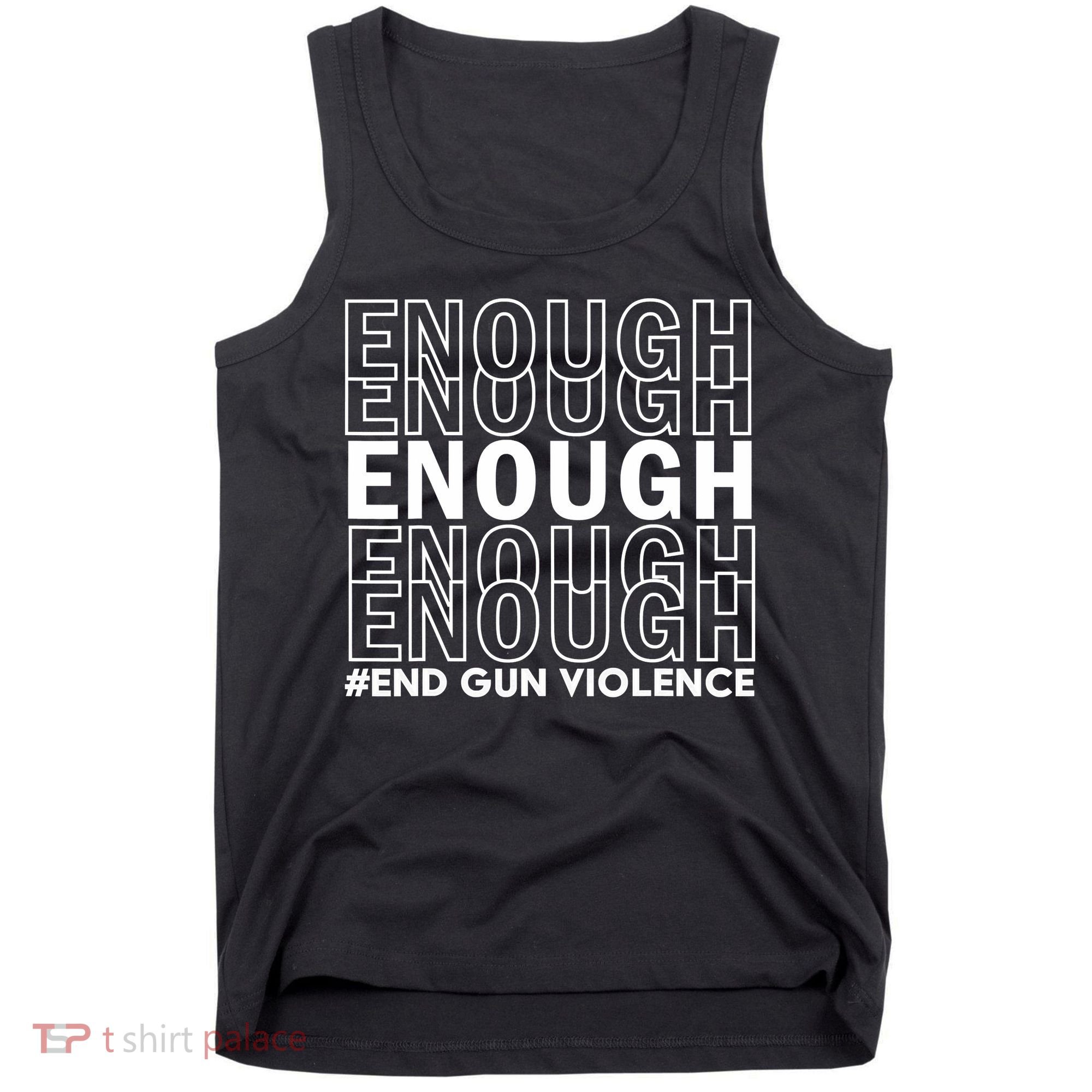 Enough End Gun Violence Awareness Day Wear Orange Tank Top