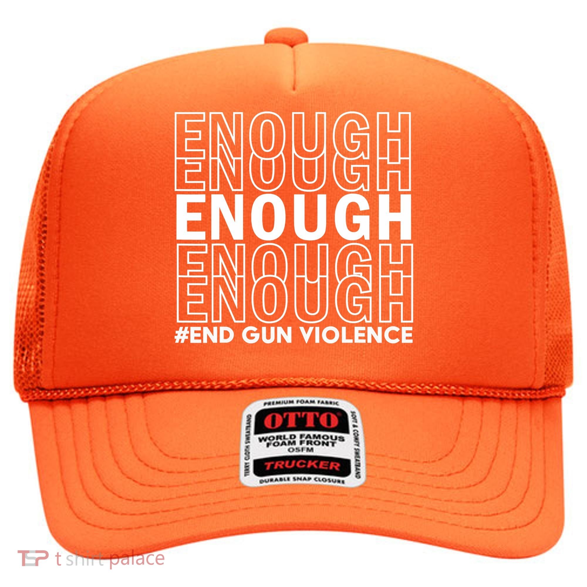 Enough End Gun Violence Awareness Day Wear Orange Hat