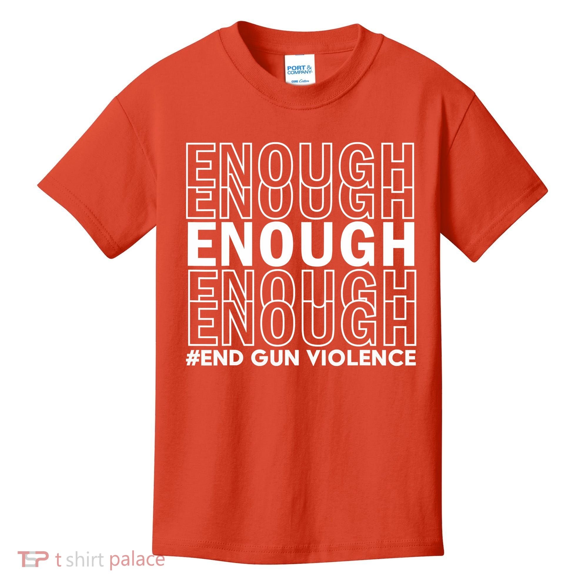 Enough End Gun Violence Awareness Day Wear Orange Kids T-Shirt