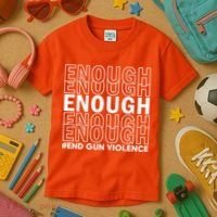 Enough End Gun Violence Awareness Day Wear Orange Kids T-Shirt thumb 3