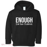 Enough End Gun Violence No More Guns Toddler Hoodie thumb 0