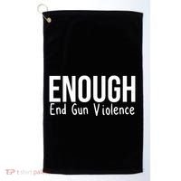 Enough End Gun Violence No More Guns Golf Towel thumb 0