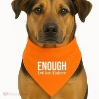 Enough End Gun Violence No More Guns USA-Made Doggie Bandana thumb 1