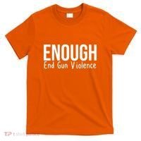 Enough End Gun Violence No More Guns T-Shirt thumb 0