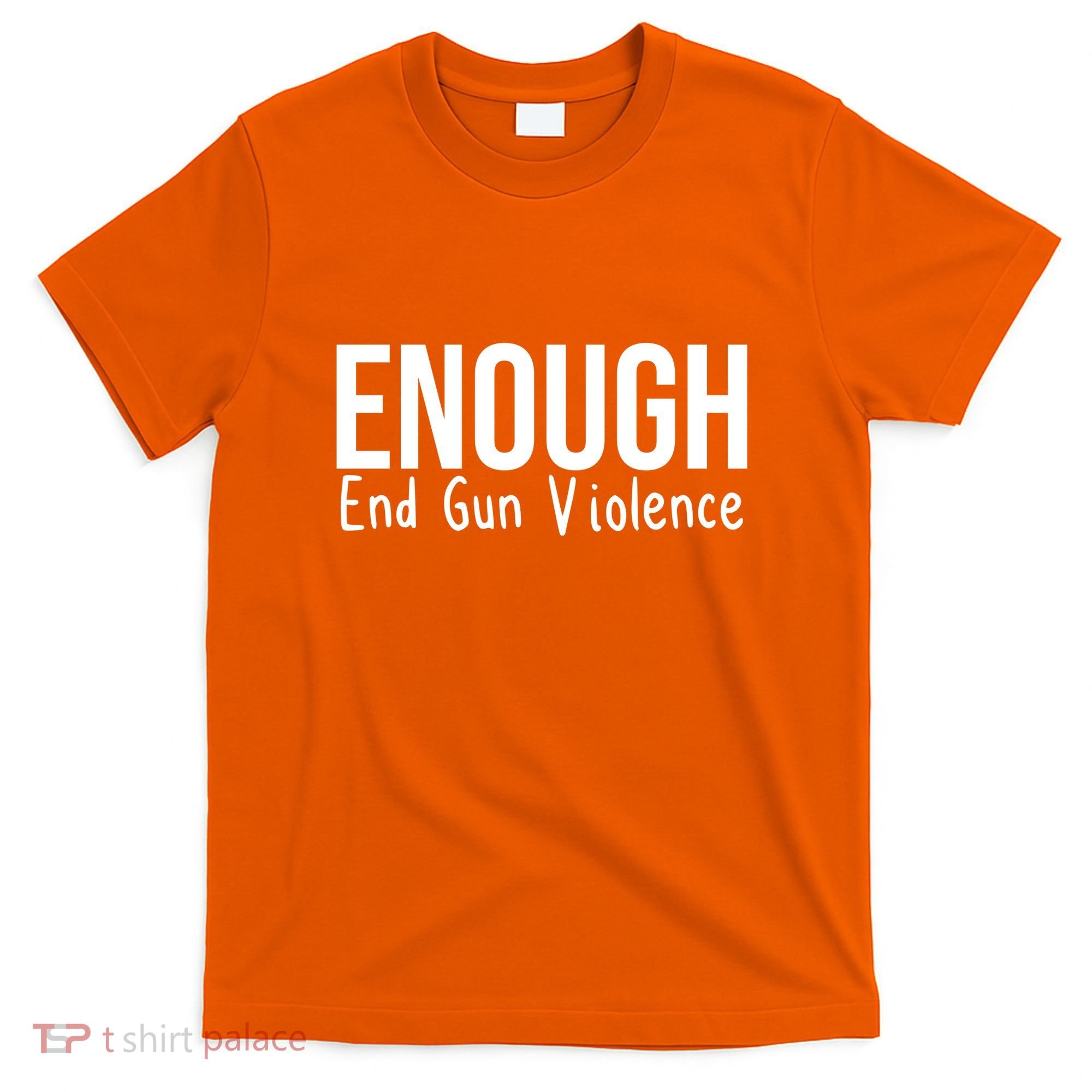 Enough End Gun Violence No More Guns T-Shirt