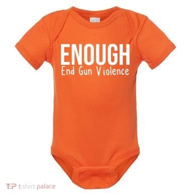 Enough End Gun Violence No More Guns Baby Bodysuit