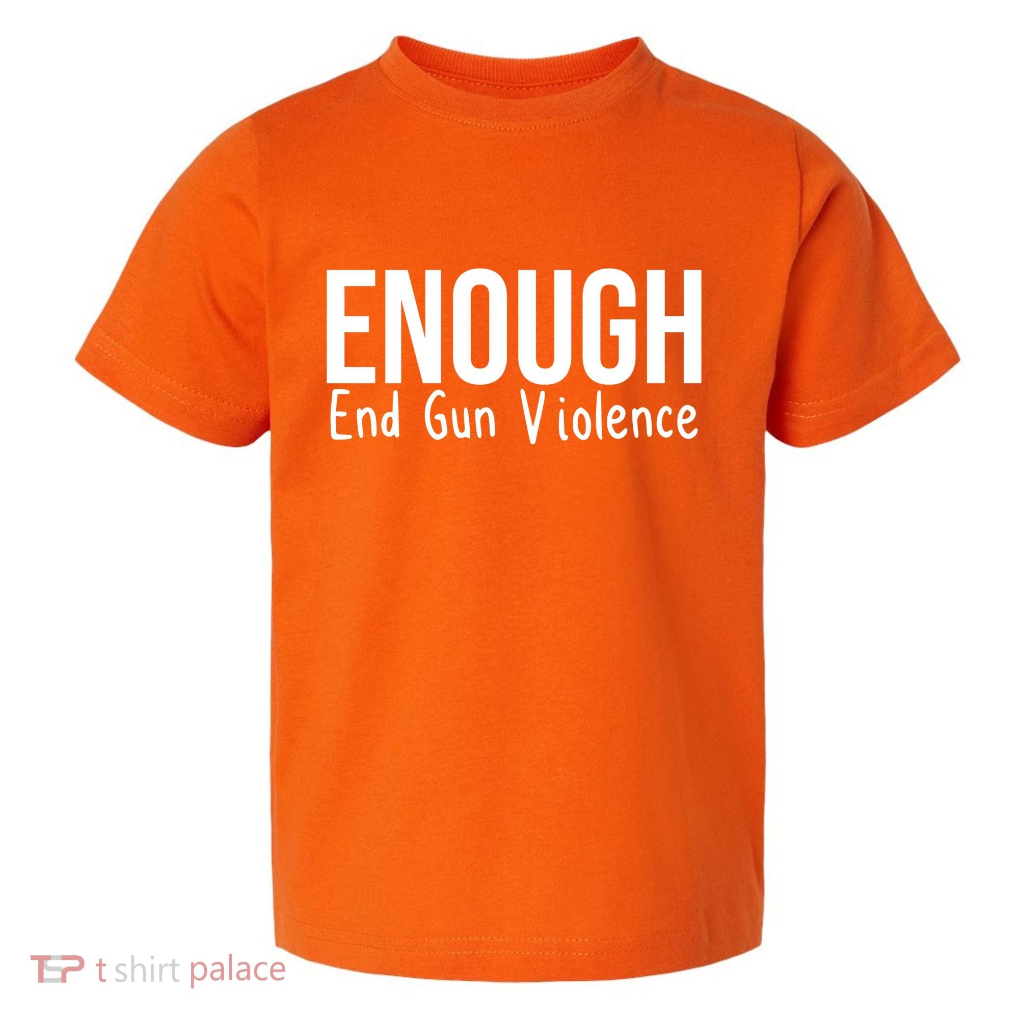 Enough End Gun Violence No More Guns Toddler T-Shirt