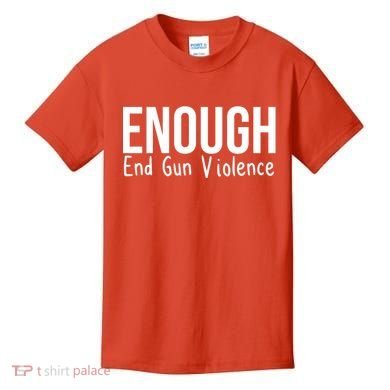 Enough End Gun Violence No More Guns Kids T-Shirt