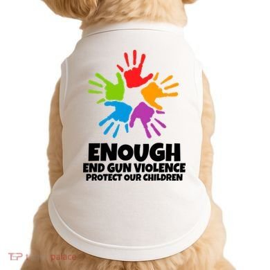 Enough End Gun Violence Protect Our Children Handprint Doggie Tank