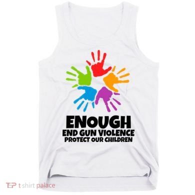 Enough End Gun Violence Protect Our Children Handprint Tank Top