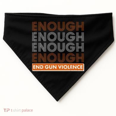 Enough End Gun Violence USA-Made Doggie Bandana