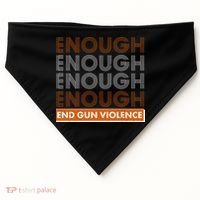 Enough End Gun Violence USA-Made Doggie Bandana thumb 0
