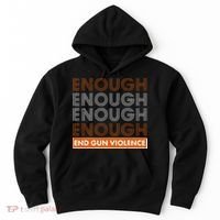 Enough End Gun Violence Hoodie thumb 0