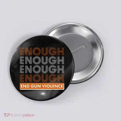 Enough End Gun Violence Button