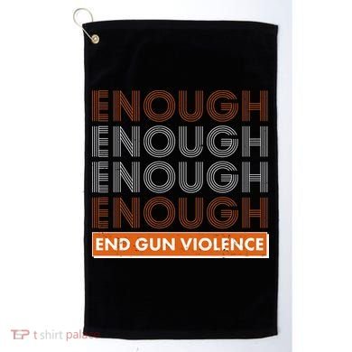 Enough End Gun Violence Golf Towel