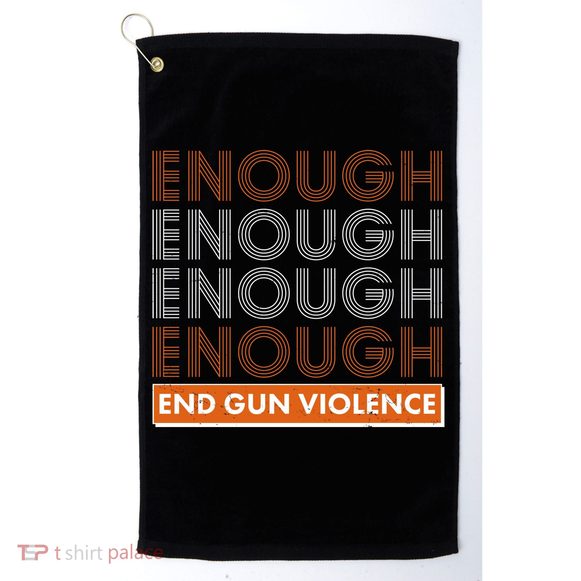 Enough End Gun Violence Golf Towel