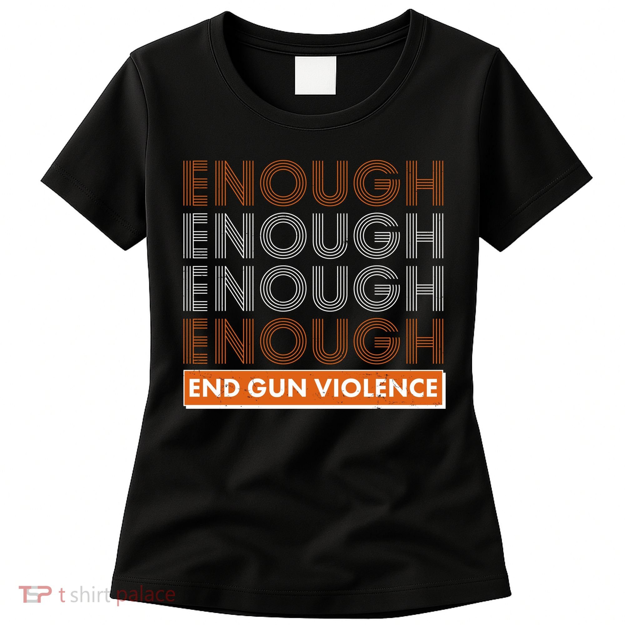 Enough End Gun Violence Women's T-Shirt