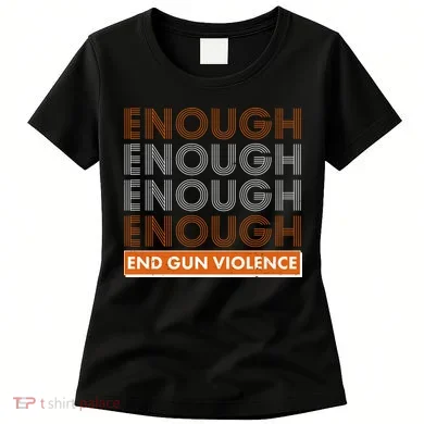 Enough End Gun Violence Women's T-Shirt