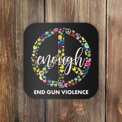Enough End Gun Violence Peace Sign Coaster