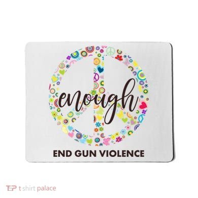 Enough End Gun Violence Peace Sign Mousepad