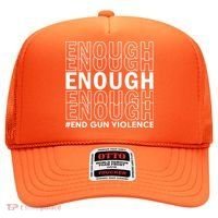 Enough End Gun Violence Awareness Day Wear Orange No To Violence Hat thumb 0
