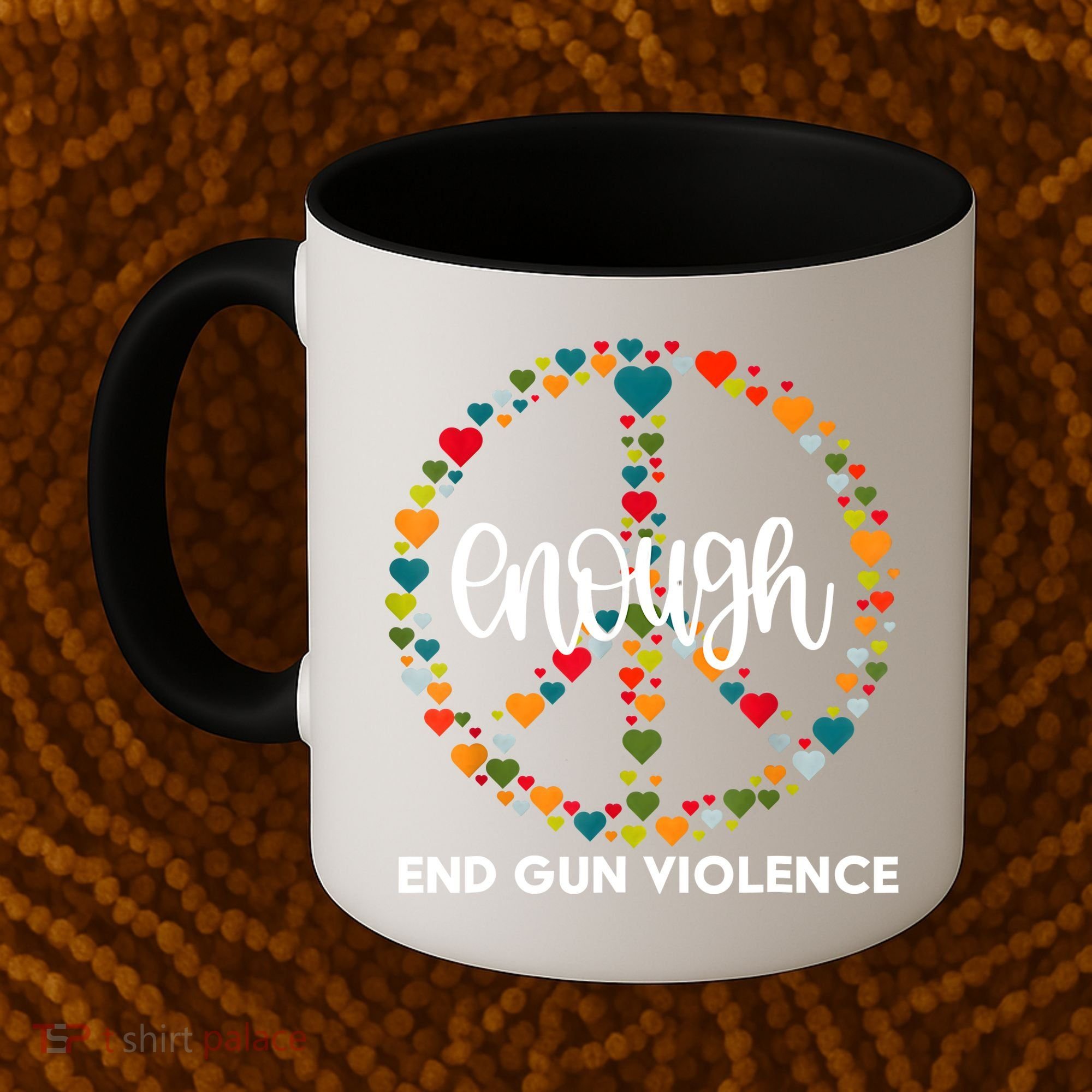 Enough End Gun Violence Awareness Day Wear Orange Coffee Mug