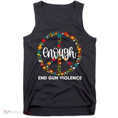 Enough End Gun Violence Awareness Day Wear Orange Tank Top
