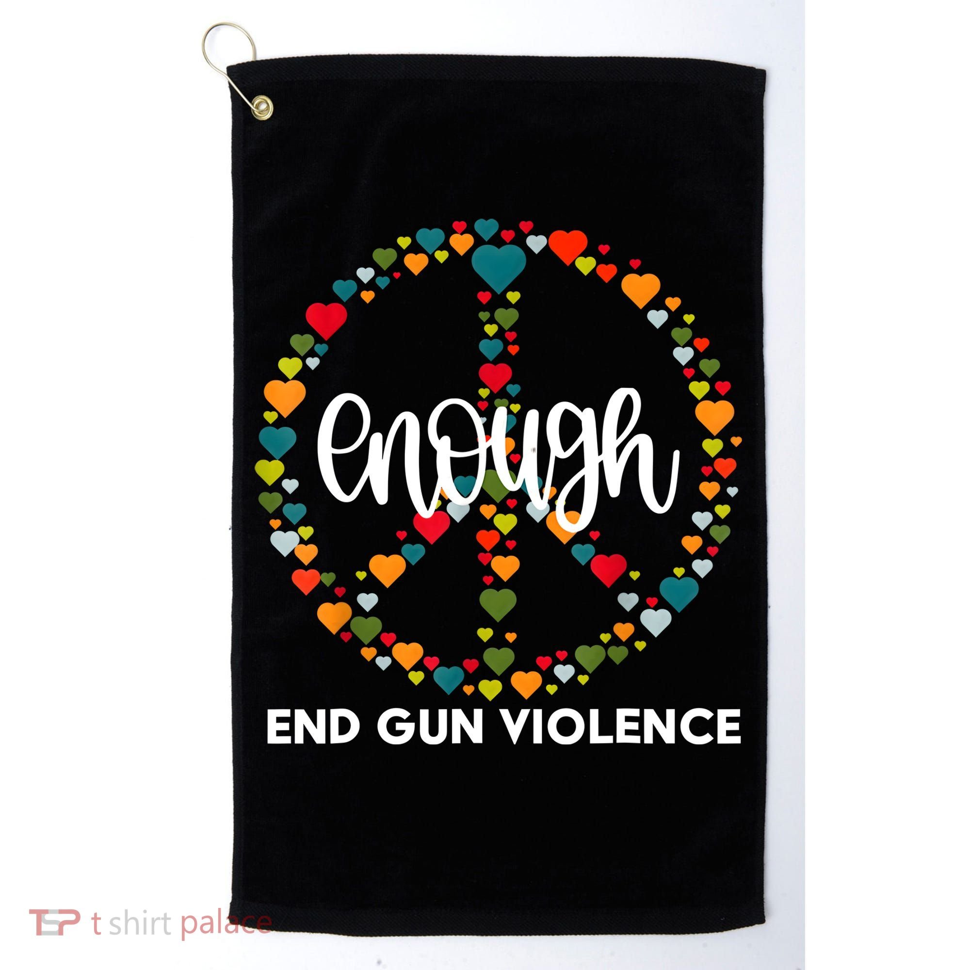 Enough End Gun Violence Awareness Day Wear Orange Golf Towel