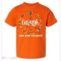 Enough End Gun Violence Awareness Day Wear Orange Toddler T-Shirt thumb 0