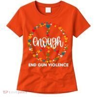 Enough End Gun Violence Awareness Day Wear Orange Women's T-Shirt thumb 0