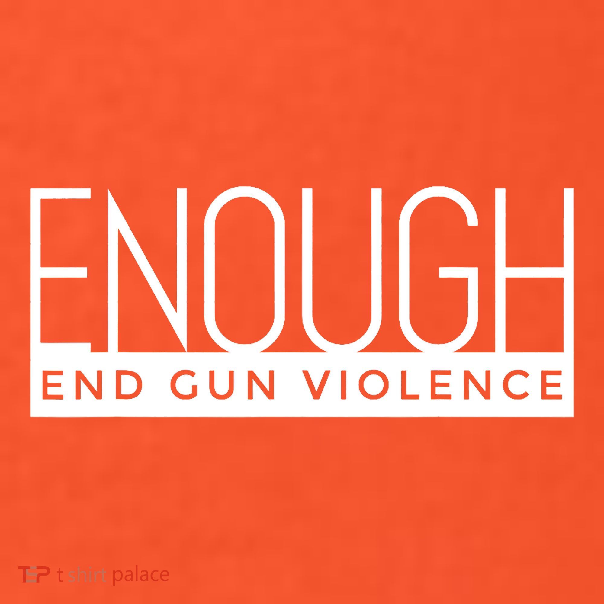 Enough End Gun Violence No Gun Awareness Day Wear Orange Sweatshirt