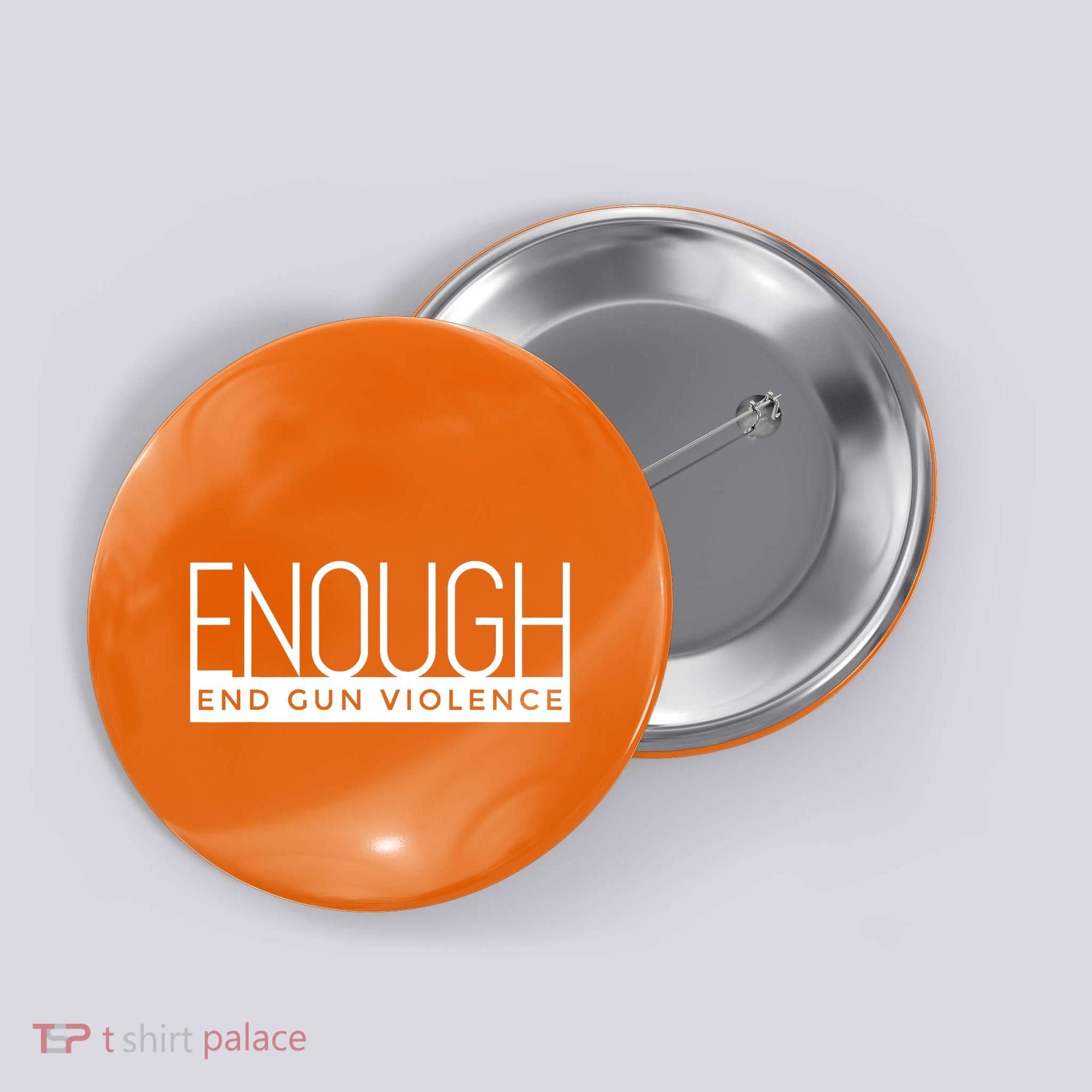 Enough End Gun Violence No Gun Awareness Day Wear Orange Button