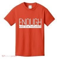 Enough End Gun Violence No Gun Awareness Day Wear Orange Kids T-Shirt thumb 0