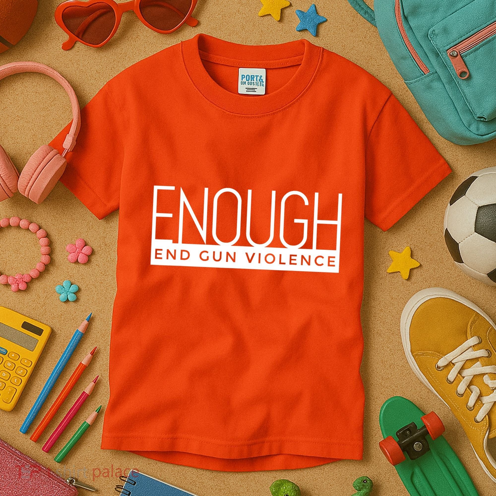 Enough End Gun Violence No Gun Awareness Day Wear Orange Kids T-Shirt