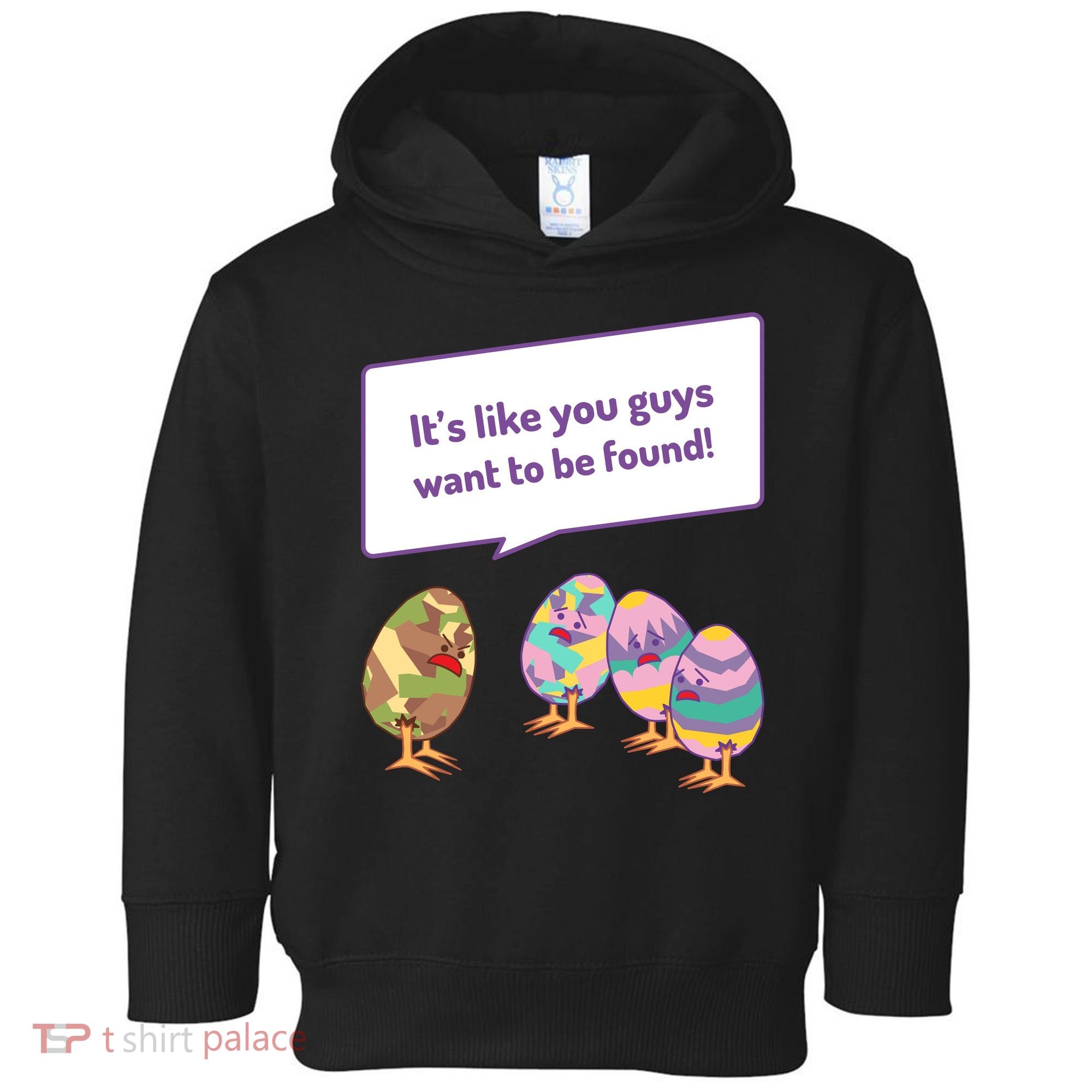 Easter Egg Hunt Funny Camo Eggs Want To Be Found Toddler Hoodie