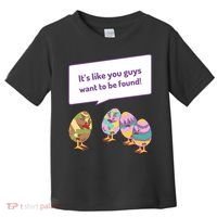 Easter Egg Hunt Funny Camo Eggs Want To Be Found Toddler T-Shirt thumb 0