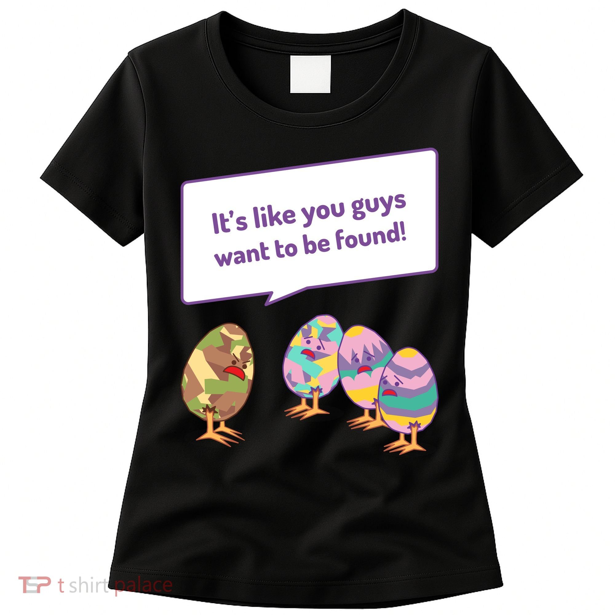 Easter Egg Hunt Funny Camo Eggs Want To Be Found Women's T-Shirt