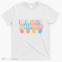 Easter Egg Hunt Supervisor T-Shirt thumb 0
