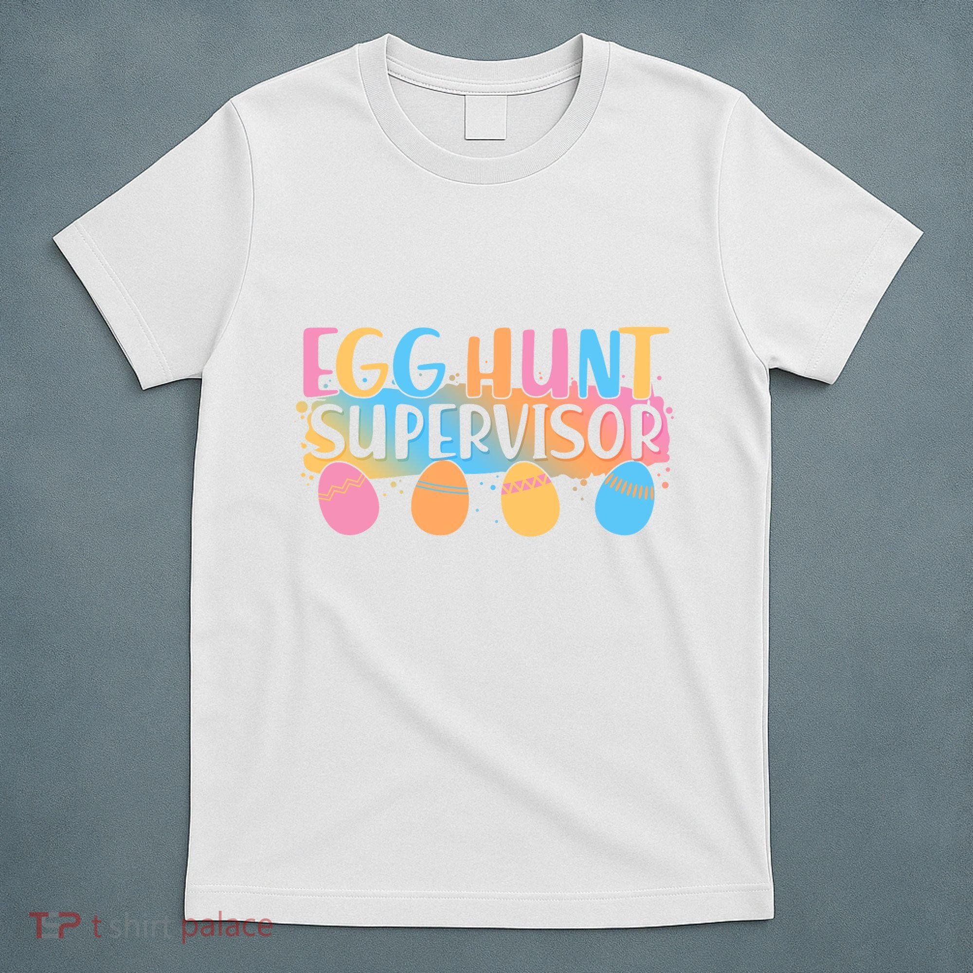 Easter Egg Hunt Supervisor T-Shirt