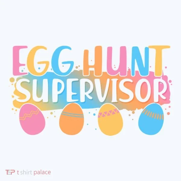 Easter Egg Hunt Supervisor T-Shirt