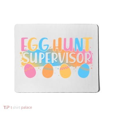 Easter Egg Hunt Supervisor Mousepad