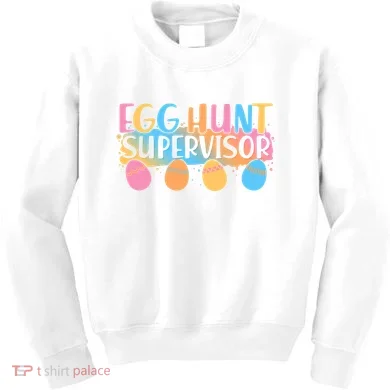 Easter Egg Hunt Supervisor Kids Sweatshirt